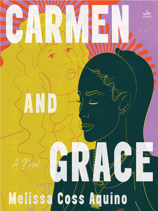 Title details for Carmen and Grace by Melissa Coss Aquino - Available